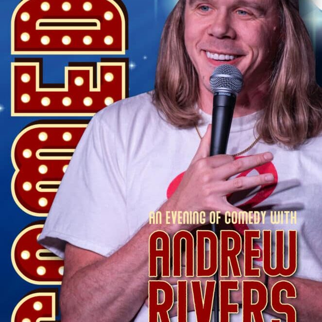 Andrew Rivers Comedy 2025